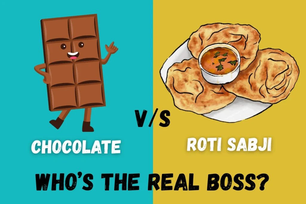 Chocolate Vs Roti Sabzi – Who Rules Your Plate? 🍪🍫 Vs 🥦🍛